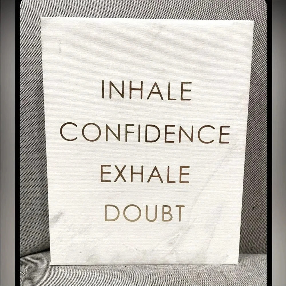 INHALE CONFIDENCE, EXHALE DOUBT WHITE CANVAS WALL ART